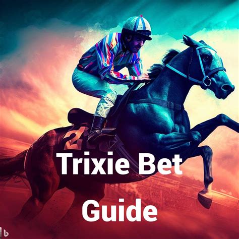 what is a trixie bet in horse racing|Trixie bet explained: the ultimate guide on this .